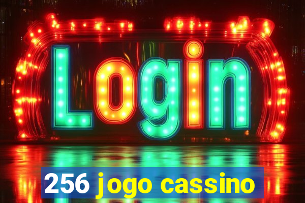 256 jogo cassino