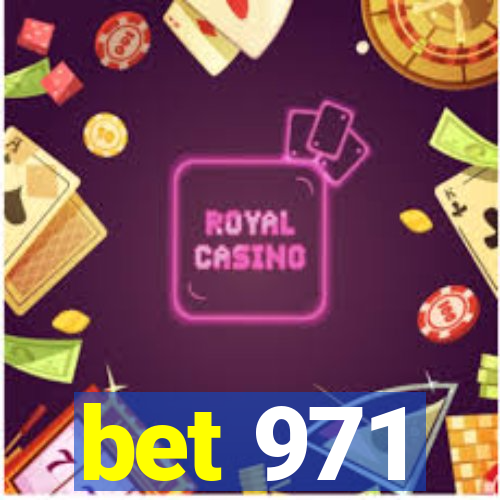 bet 971