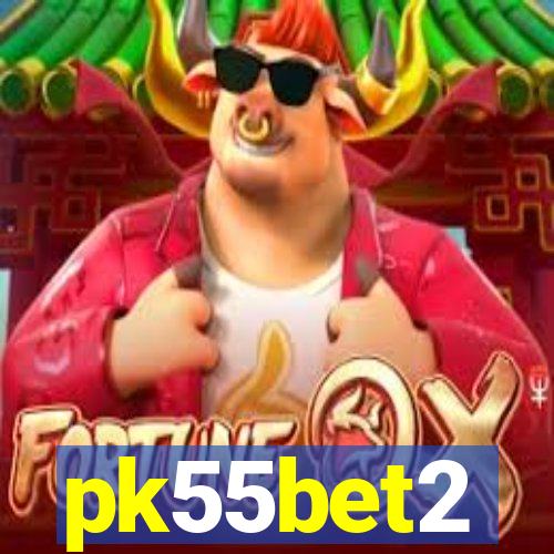 pk55bet2