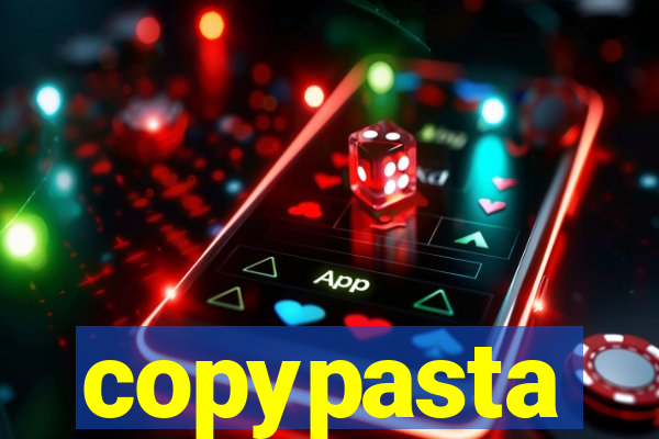 copypasta