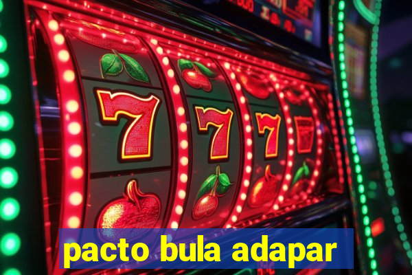 pacto bula adapar