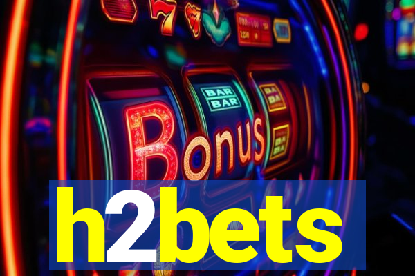 h2bets