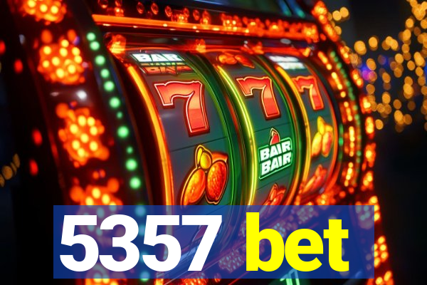 5357 bet
