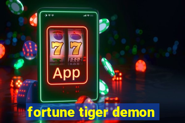 fortune tiger demon