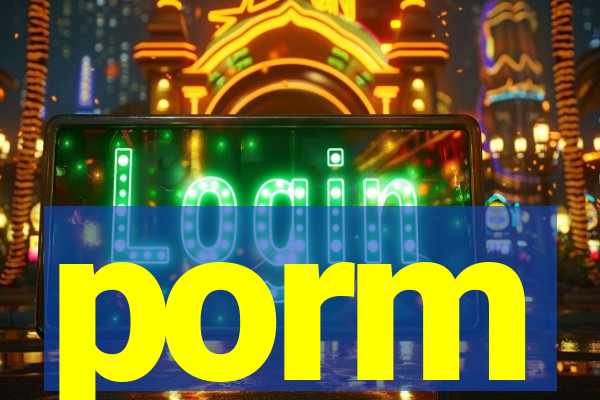 porm