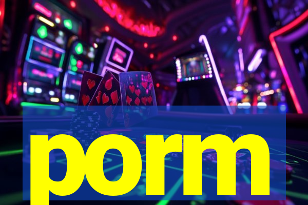 porm
