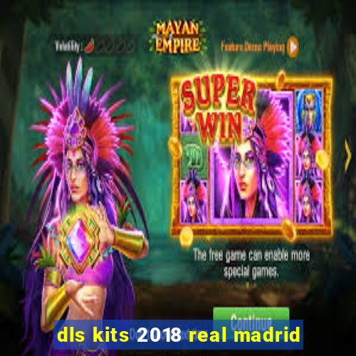 dls kits 2018 real madrid