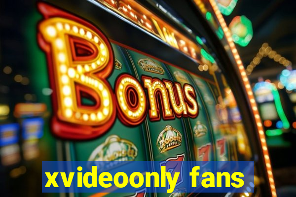 xvideoonly fans