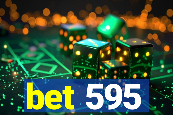 bet 595