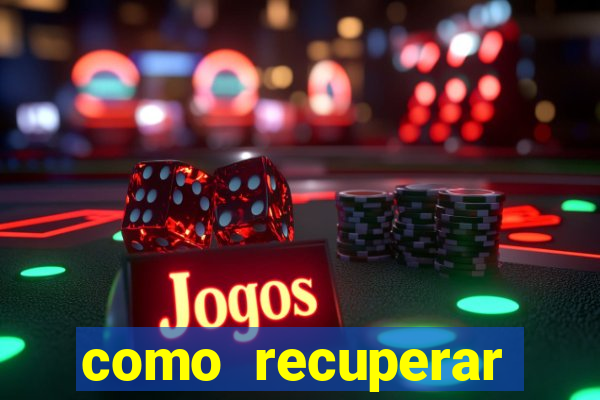 como recuperar dinheiro perdido em apostas