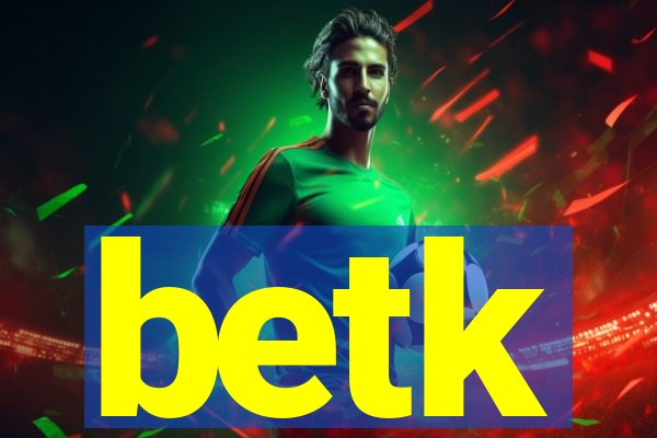 betk