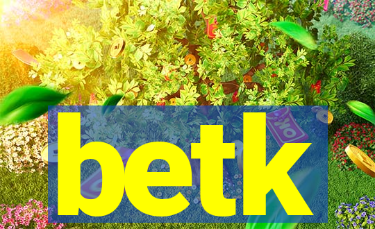 betk