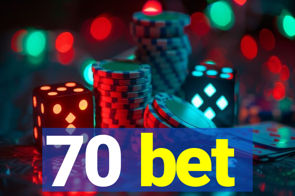 70 bet