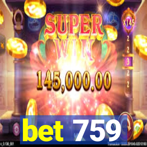 bet 759