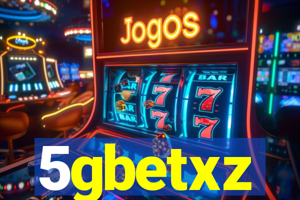 5gbetxz