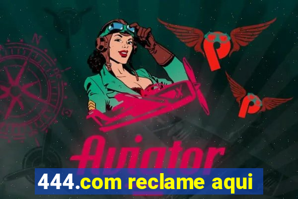 444.com reclame aqui