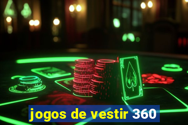 jogos de vestir 360
