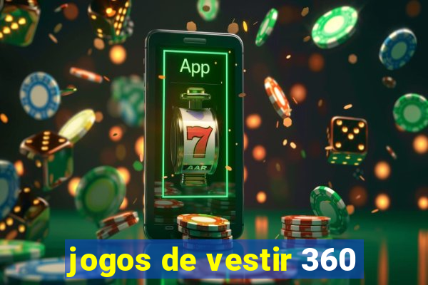 jogos de vestir 360