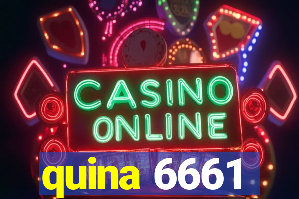 quina 6661