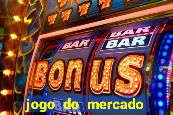 jogo do mercado dinheiro infinito