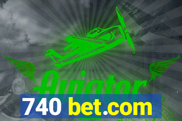 740 bet.com