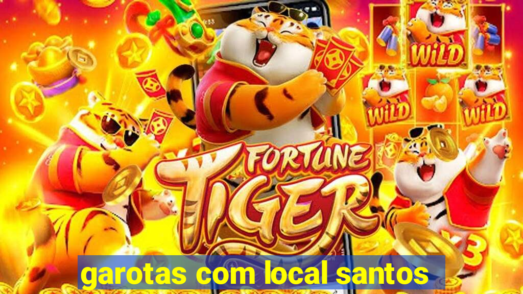 garotas com local santos
