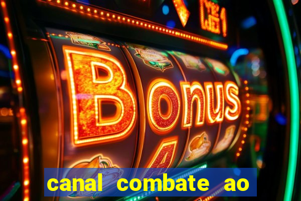 canal combate ao vivo gratis multicanais