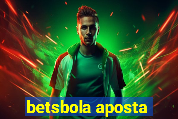 betsbola aposta