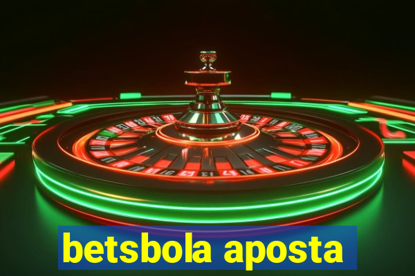 betsbola aposta