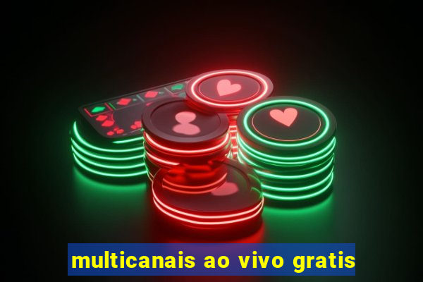 multicanais ao vivo gratis