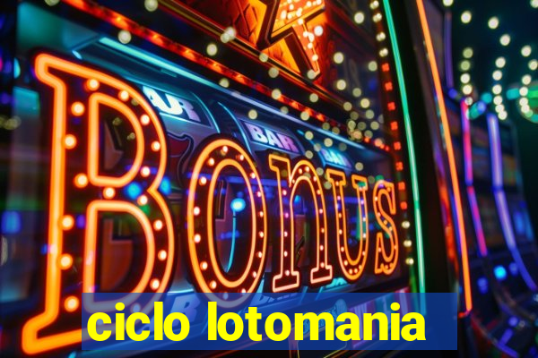 ciclo lotomania