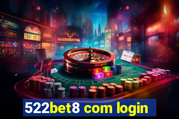 522bet8 com login
