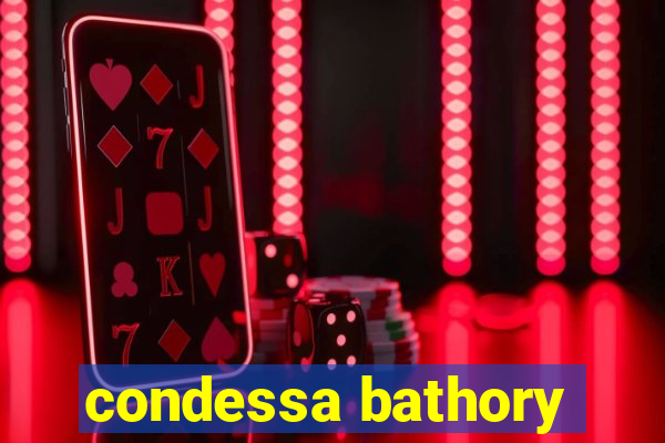 condessa bathory
