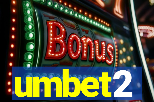 umbet2