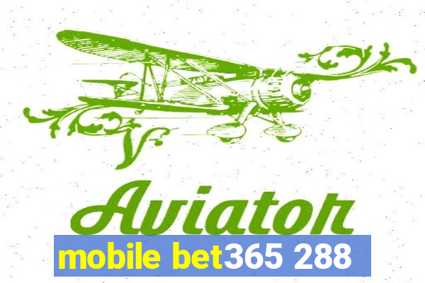 mobile bet365 288