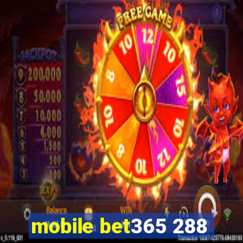 mobile bet365 288