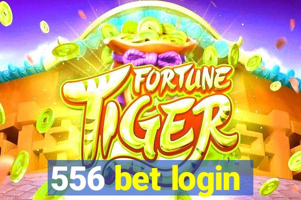 556 bet login