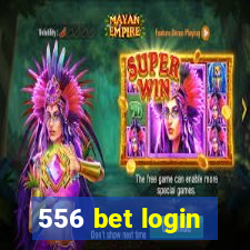 556 bet login