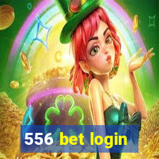 556 bet login
