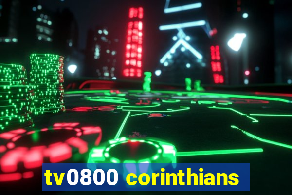 tv0800 corinthians