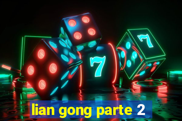lian gong parte 2