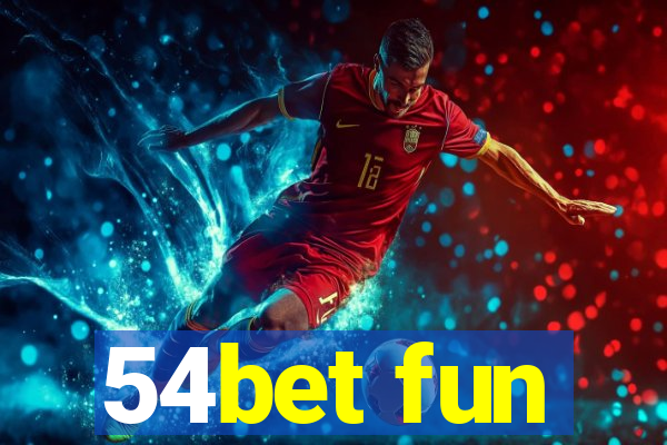 54bet fun