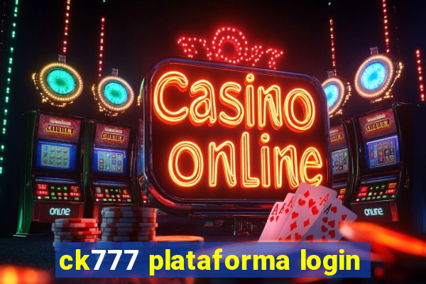 ck777 plataforma login