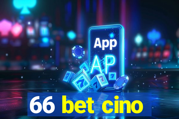 66 bet cino