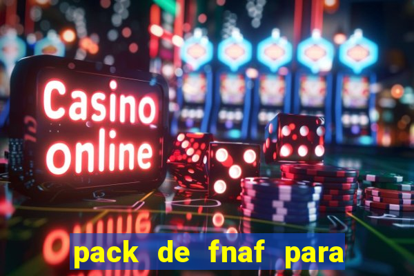 pack de fnaf para drawing cartoons 2
