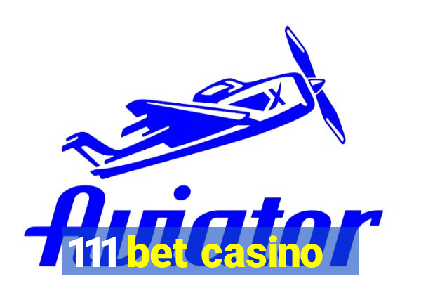 111 bet casino