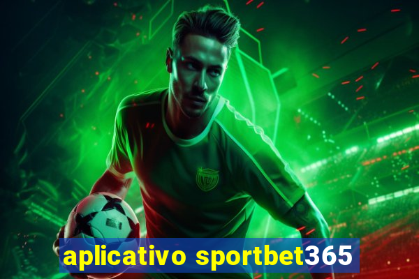 aplicativo sportbet365