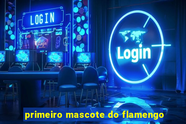 primeiro mascote do flamengo