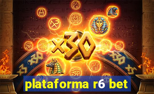 plataforma r6 bet