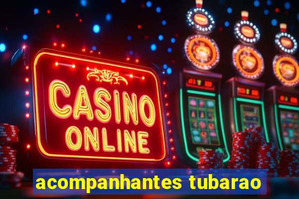 acompanhantes tubarao